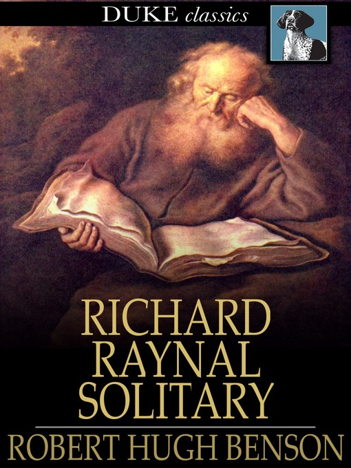 Title details for The History of Richard Raynal, Solitary by Robert Hugh Benson - Wait list